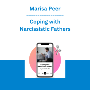 Marisa Peer - Coping with Narcissistic Fathers