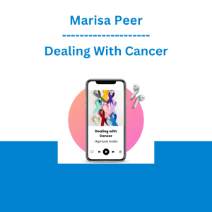 Marisa Peer - Dealing With Cancer
