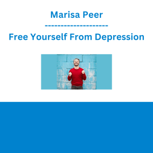 Marisa Peer - Free Yourself From Depression