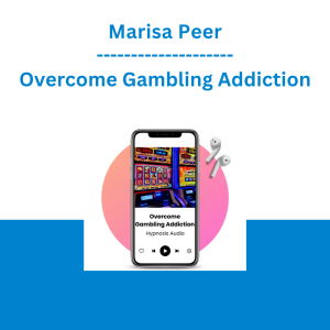 Marisa Peer - Overcome Gambling Addiction