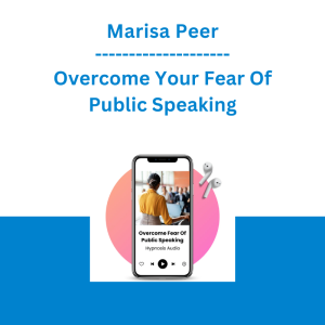 Marisa Peer - Overcome Your Fear Of Public Speaking