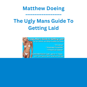 Matthew Doeing - The Ugly Mans Guide To Getting Laid