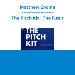 Matthew Encina - The Pitch Kit - The Futur
