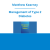Matthew Kearney - Management of Type 2 Diabetes