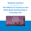 Matthew Sanford - The Effects of Trauma on the Mind-Body Relationship in Everyday Life