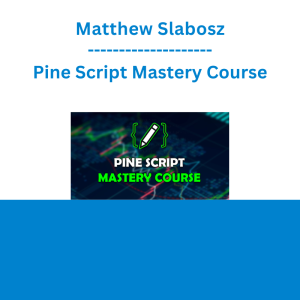 Matthew Slabosz - Pine Script Mastery Course