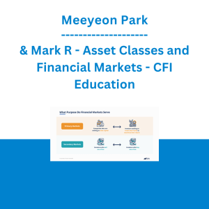 Meeyeon Park & Mark R - Asset Classes and Financial Markets - CFI Education