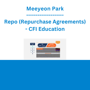 Meeyeon Park - Repo (Repurchase Agreements) - CFI Education