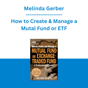 Melinda Gerber - How to Create & Manage a Mutal Fund or ETF