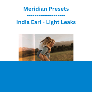 Meridian Presets - India Earl - Light Leaks
