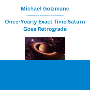 Michael Golzmane - Once-Yearly Exact Time Saturn Goes Retrograde: Clearing Deep Saturn Karma Causing Worry, Fear, Inner Restriction, Delays, Procrastination, & Career Difficulties