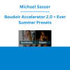 Michael Sasser - Boudoir Accelerator 2.0 + Ever Summer Presets