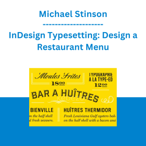 Michael Stinson - InDesign Typesetting: Design a Restaurant Menu