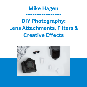 Mike Hagen - DIY Photography: Lens Attachments, Filters & Creative Effects