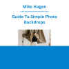 Mike Hagen - Guide To Simple Photo Backdrops