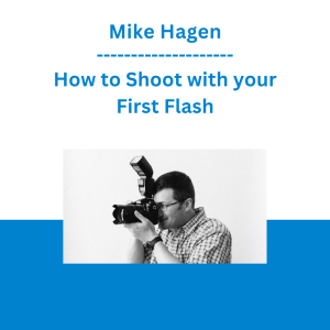 Mike Hagen - How to Shoot with your First Flash