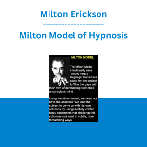 Milton Erickson - Milton Model of Hypnosis