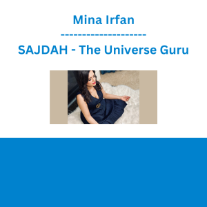 Mina Irfan - SAJDAH - The Universe Guru
