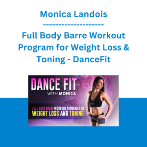 Monica Landois - Full Body Barre Workout Program for Weight Loss & Toning - DanceFit
