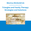 Monica McGoldrick - Triangles and Family Therapy: Strategies and Solutions