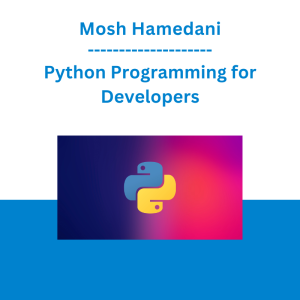 Mosh Hamedani - Python Programming for Developers