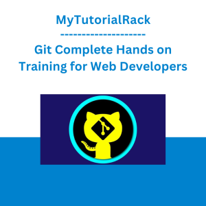 MyTutorialRack - Git Complete Hands on Training for Web Developers