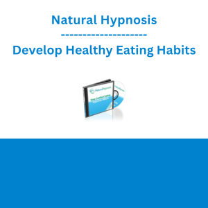 Natural Hypnosis - Develop Healthy Eating Habits