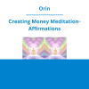 Orin - Creating Money Meditation-Affirmations