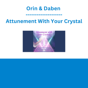 Orin & Daben - Attunement With Your Crystal