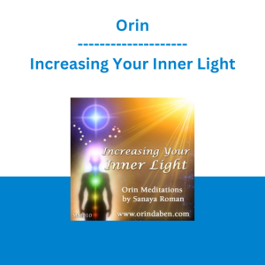 Orin - Increasing Your Inner Light