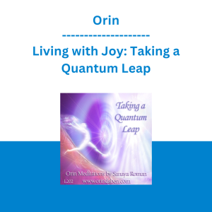 Orin - Living with Joy: Taking a Quantum Leap