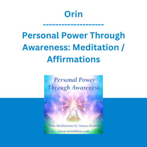 Orin - Personal Power Through Awareness: Meditation / Affirmations