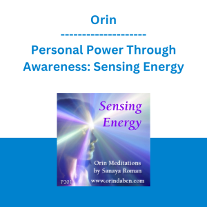 Orin - Personal Power Through Awareness: Sensing Energy