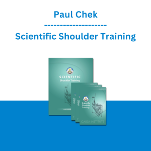 Paul Chek - Scientific Shoulder Training