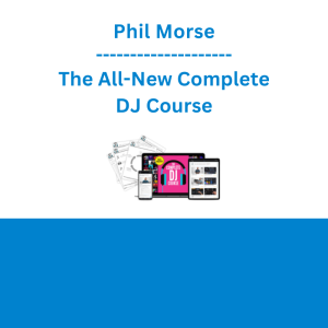Phil Morse - The All-New Complete DJ Course