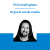 Phil Nottingham - Organic social media