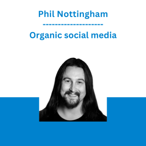 Phil Nottingham - Organic social media
