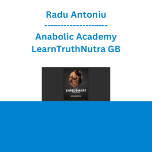Radu Antoniu - Anabolic Academy LearnTruthNutra GB