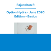 Rajandran R - Option Hydra - June 2020 Edition - Basics