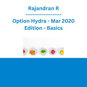 Rajandran R - Option Hydra - Mar 2020 Edition - Basics