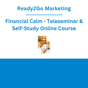 Ready2Go Marketing Solutions - Financial Calm - Teleseminar & Self-Study Online Course