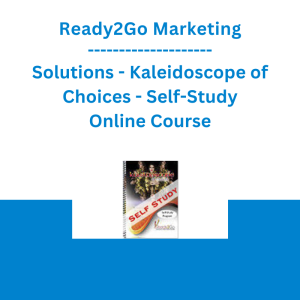 Ready2Go Marketing Solutions - Kaleidoscope of Choices - Self-Study Online Course