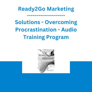 Ready2Go Marketing Solutions - Overcoming Procrastination - Audio Training Program