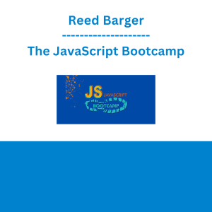 Reed Barger - The JavaScript Bootcamp