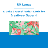 Rik Lomas & Jake Brussel Faria - Math for Creatives - SuperHi