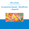 Rik Lomas & Lawrence Gosset - WordPress - SuperHi