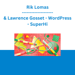 Rik Lomas & Lawrence Gosset - WordPress - SuperHi