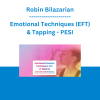 Robin Bilazarian - Emotional Techniques (EFT) & Tapping: Evidence-Based Clinical Practice to Release Physical and Emotional Pain - PESI