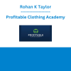 Rohan K Taylor - Profitable Clothing Academy