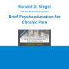 Ronald D. Siegel - Brief Psychoeducation for Chronic Pain